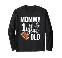 Geburtstag von Mommy Of The 1 Year Old Football im ersten Jahr Langarmshirt von 1st Year Down Matching Football Birthday