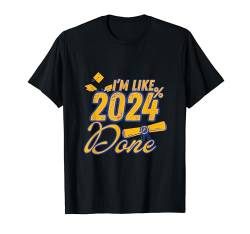 2024 Graduation College I'm Like 2024% T-Shirt T-Shirt von 2024 Graduation College I'm Like 2024% T-Shirt