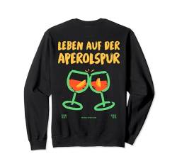 LEBEN AUF DER APEROLSPUR - RETRO VINTAGE SPRITZ CLUB - BACK Sweatshirt von A SPRITZ SHOP - OFFICIAL SPRITZ CLUB SINCE 1919