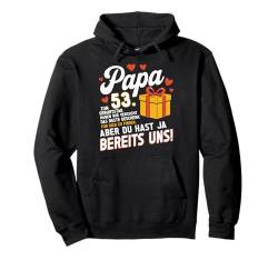 53. Geburtstag Mann Vater Deko 53 Jahre 53. Geburtstag Papa Pullover Hoodie von ARTIPALATI