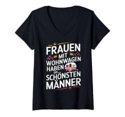 Damen Frauen mit Wohnwagen haben die schönsten Männer Camping T-Shirt mit V-Ausschnitt von ARTIPALATI