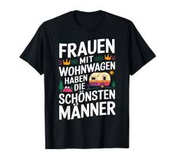 Frauen mit Wohnwagen haben die schönsten Männer Camping T-Shirt von ARTIPALATI