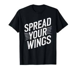 Spread Women Your Wings Motivierend für Männer und Kinder T-Shirt von AXISNSPIRE