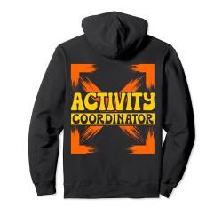 Aktivitätskoordinator, Aktivitäten, Direktor, Wertschätzung Pullover Hoodie von Activities Assistant Activity Coordinator Director