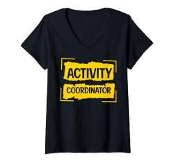 Damen Aktivitätskoordinator, Aktivitäten, Direktor, Wertschätzung T-Shirt mit V-Ausschnitt von Activities Assistant Activity Coordinator Director