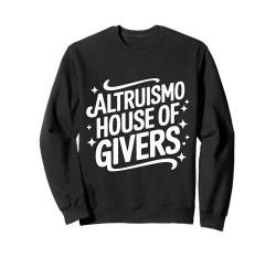 Altruismo Altruismo House Of Givers Sweatshirt von Altruismo Selfelss Giving Givers School Spirit