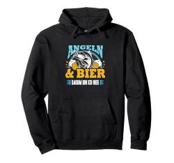 Angeln Und Bier Darum Bin Ich Hier Angler Spruch Fischen Fun Pullover Hoodie von Angler Geschenke Angeln Angelzubehör Angel Outfits