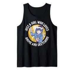 Just A Girl Who Loves Anime und Sketching Fan Art T-Shirt Tank Top von Anime Girl Sketching Tees for Otaku Manga Fans