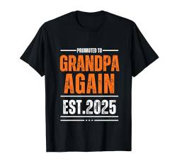 Promoted to Grandpa Again 2025 Ankündigung für neues Baby T-Shirt von Announcement Board For New Baby 2025