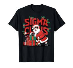 Sigma Claus – Lustiges Sigma männliches Weihnachtsdesign T-Shirt von Apparel for Sigma Males and Christmas Lovers