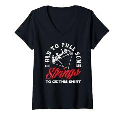 Damen Musste Fäden ziehen, um dieses Shirt Compound Bow Archer zu bekommen T-Shirt mit V-Ausschnitt von Archery Passion Bowhunting Sports Enthusiasts