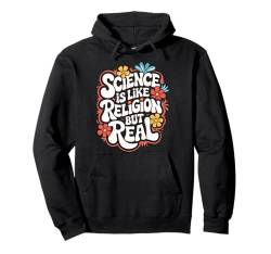 Atheistische Wissenschaft ist wie Religion aber echt Pullover Hoodie von Atheism Atheist Anti Religion Agnostic