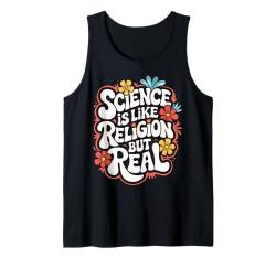 Atheistische Wissenschaft ist wie Religion aber echt Tank Top von Atheism Atheist Anti Religion Agnostic