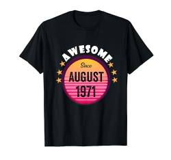 Fantastisch seit August 1971 Geburtstag 1971 August Vintage T-Shirt von August Birthday Awesome Since August Vintage