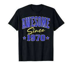 Fantastisch seit 1970 Cool Varsity Geboren 1970 Geburtstag T-Shirt von Awesome Birthday Fun Apparel For Men & Women