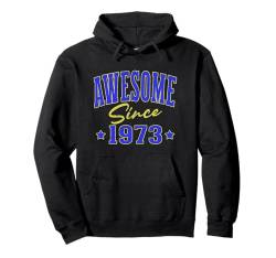 Fantastisch seit 1973 Cool Varsity Geboren 1973 Geburtstag Pullover Hoodie von Awesome Birthday Fun Apparel For Men & Women