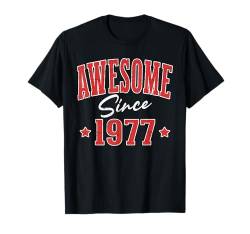 Fantastisch seit 1977 Cool Varsity Geboren 1977 Geburtstag T-Shirt von Awesome Birthday Fun Apparel For Men & Women