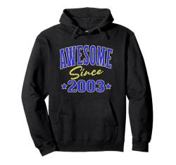 Fantastisch seit 2003 Cool Varsity Geboren 2003 Geburtstag Pullover Hoodie von Awesome Birthday Fun Apparel For Men & Women