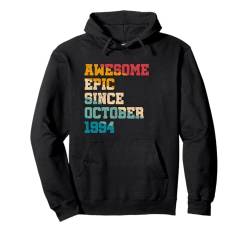 30 Years Old Awesome Epic Since Oktober 1994 30th Birthday Pullover Hoodie von Awesome Epic Since Birthday Gifts Store By Mj