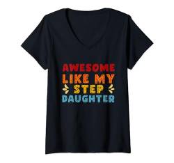 Damen Tolle Geschenke wie meine Stieftochter für Herren, Vatertag, Vater T-Shirt mit V-Ausschnitt von Awesome Like My Step Daughter Fathers day Tee