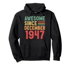 Tolles Geschenk zum 80. Geburtstag von Dezember 1947 Pullover Hoodie von Awesome Since December Retro Birthday Gifts