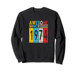 Awesome since 1974 Mann Frau Deko Lustig Retro Sweatshirt von Awesome since Spruch Geburtstag