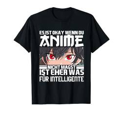 Ist Okay Wenn Du Anime Nicht Magst Manga Japan Damen Kinder T-Shirt von BK Anime Shirts Manga Japan Geschenke