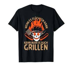 Wenn Flüchten Kann Grillen Lustig Grill Grillmeister Männer T-Shirt von BK Grill T-Shirts Grillen BBQ Barbecue Geschenke