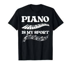 Piano My Sport Lustig Klavier Musiker Männer Frauen Kinder T-Shirt von BK Klavier Shirts Musiker Männer Frauen Kinder