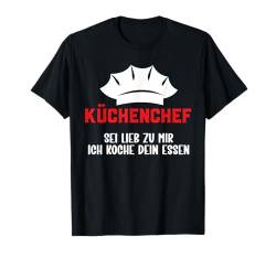 Küchenchef Sei Lieb Zu Mir Lustig Chef Küche Herren Damen T-Shirt von BK Koch Shirts Chef Küche Männer Frauen Geschenke