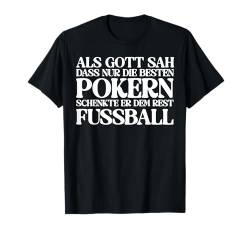 Die Besten Pokern Dem Rest Fussball Lustig Spruch Männer T-Shirt von BK Poker Shirts Pokerspieler Männer Geschenke