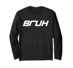 Hockeybürste Lustiger Meme Bro Slang Lustiger Pinsel Langarmshirt von BRUH Funny Sayings and Apparel