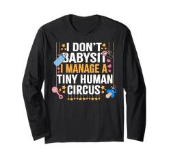 Manage Tiny Human Circus Daycare Provider Babysitter Zitat Langarmshirt von Babysitters And Nannies Funny Outfit