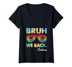 Damen Bruh We Back Teachers Tie Dye Back To School für Lehrer T-Shirt mit V-Ausschnitt von Back To School Bruh We Back Teachers Tie Dye Tees