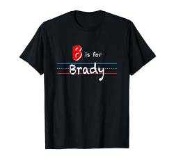 B Is For Brady Jungen personalisierter Name Kinder Schule T-Shirt von Back to School, Personalized Custom Boys Names