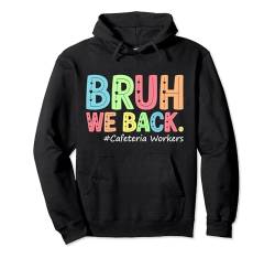 Bruh Wir unterstützen Cafeteria-Arbeiter Lustiger erster Schultag Pullover Hoodie von Back to School Quote First Day Of School Outfit