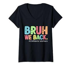 Damen Bruh Wir unterstützen Cafeteria-Arbeiter Lustiger erster Schultag T-Shirt mit V-Ausschnitt von Back to School Quote First Day Of School Outfit