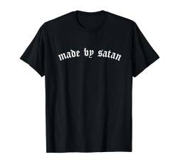 Made By Satan - Soft Grunge Aesthetic Gothic E-Girl E-Boy T-Shirt von Bad Attitudes