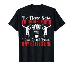 I'm The Best Player Funny Badminton T-Shirt von Badminton Geschenke Für Badmintonspieler Lustig