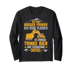 Bagger Ich Esse Fleisch Trinke Bier Und Verbrenne Diesel Langarmshirt von Baggerfahrer Mann Geschenke