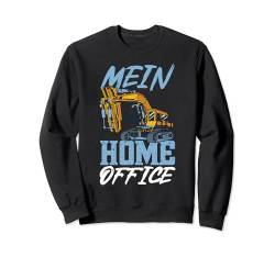 Bauarbeiter Mein Home Office Bagger Sweatshirt von Baggerfahrer Mann Geschenke