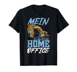 Bauarbeiter Mein Home Office Bagger T-Shirt von Baggerfahrer Mann Geschenke