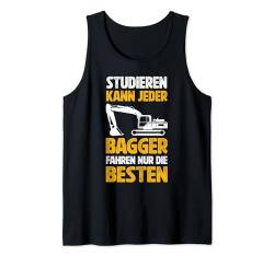 Studieren Kann Jeder Bagger Fahren Bauarbeiter Tank Top von Baggerfahrer Mann Geschenke