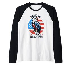 Bald Is Beautiful 4th of July Independence Day Bald Eagle Raglan von Bald Is Beautiful 4th of July Patriotic USA Flag