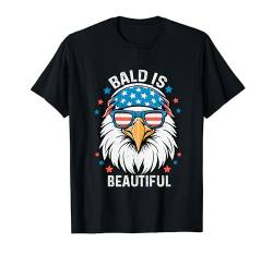 Bald Is Beautiful 4th of July Independence Day Bald Eagle T-Shirt von Bald Is Beautiful 4th of July Patriotic USA Flag