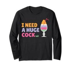 I Need a Huge COCKtail Sarkasmus Humor Damen Party Cocktail Langarmshirt von Bar Witzig für Erwachsene Lustiger Spruch Mallorca