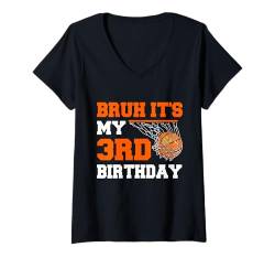 Damen Bruh, es ist mein 3. Geburtstag, Basketball-Liebhaber, 3 Jahre T-Shirt mit V-Ausschnitt von Basketball Theme Birthday Kid Party