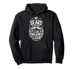 Bart Mein Bart ist so weich, dass er wie eine wandelnde Wolke ist Pullover Hoodie von Beard Whiskers Bearded Men Moustache