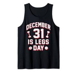 Beintraining Bodybuilder December 31 Is Legs Day Tank Top von Beine Workout Bodybuilder Kniebeuge Gesundheit