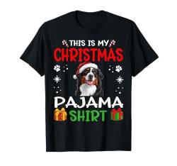 Berner Sennenhund Nachthemd Pyjama This is my Christmas T-Shirt von Bernese Mountain Christmas Dog Pajamas & Nightgown